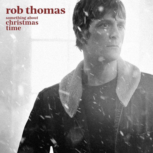 Portada de Álbum "Something About Christmas Time", de Rob Thomas