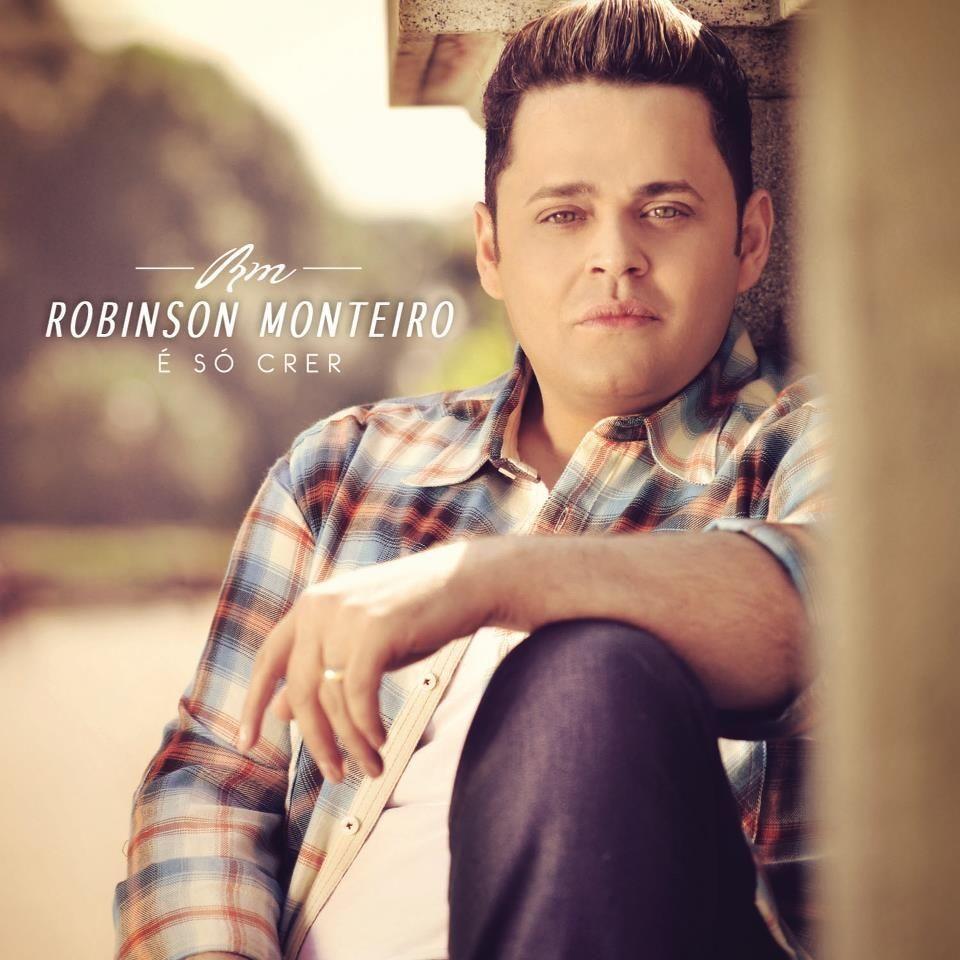 Portada de Álbum "É Só crer", de Robinson Monteiro