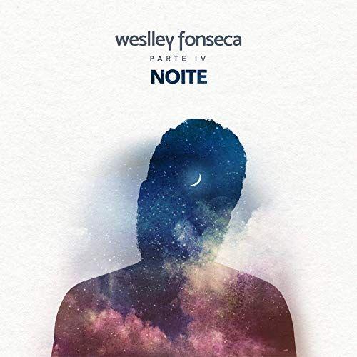 Portada de Álbum "Parte IV Noite", de Weslley Fonseca