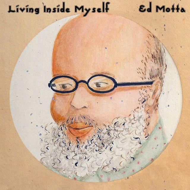 Capa do álbum "Living Inside Myself", de Ed Motta
