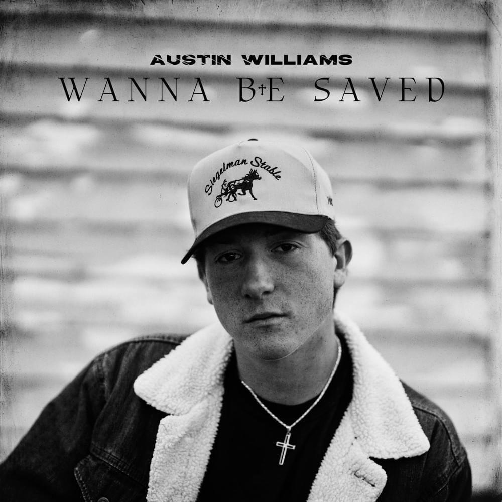 Portada de Álbum "Wanna Be Saved", de Austin Williams