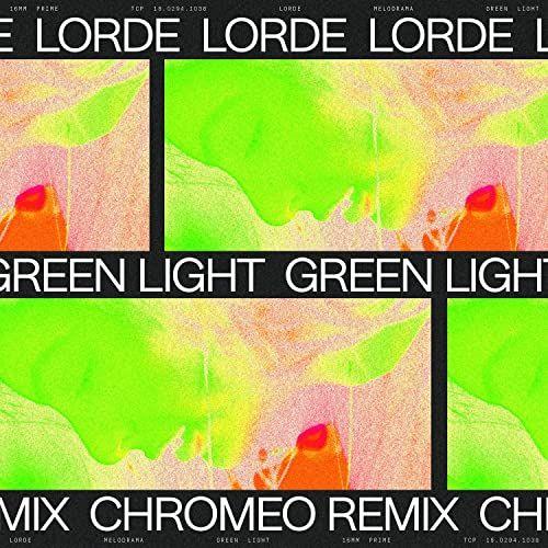 Portada de Sencillo/EP "Green Light (Chromeo Remix)", de Lorde