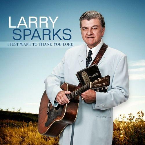 Portada de Álbum "I Just Want To Thank You Lord", de Larry Sparks