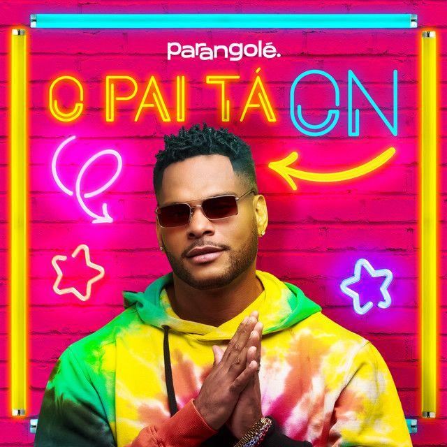 Capa do Single/EP "O Pai Tá On", de Parangolé