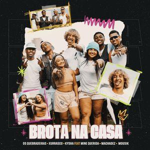 Portada de Sencillo/EP "Brota Na Casa (part. Os Quebradeiras e Kysha e Mine)", de Xurrasco