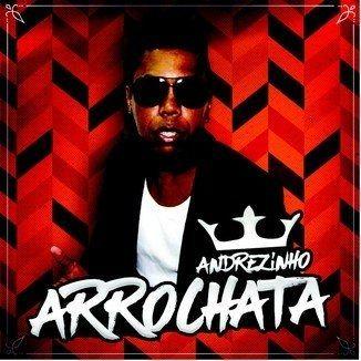 Portada de Álbum "#Arrochata Vl.1", de Andrezinho Cerqueira