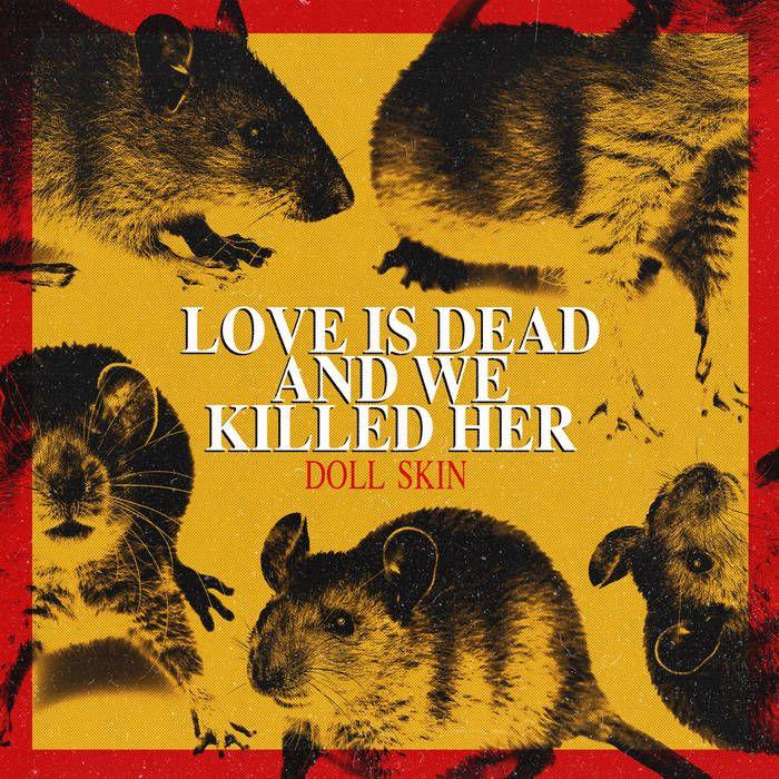 Portada de Álbum "Love Is Dead And We Killed Her", de Doll Skin