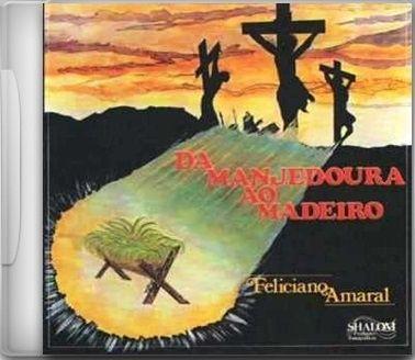 Portada de Álbum "Da Manjedoura Ao Madeiro", de Feliciano Amaral