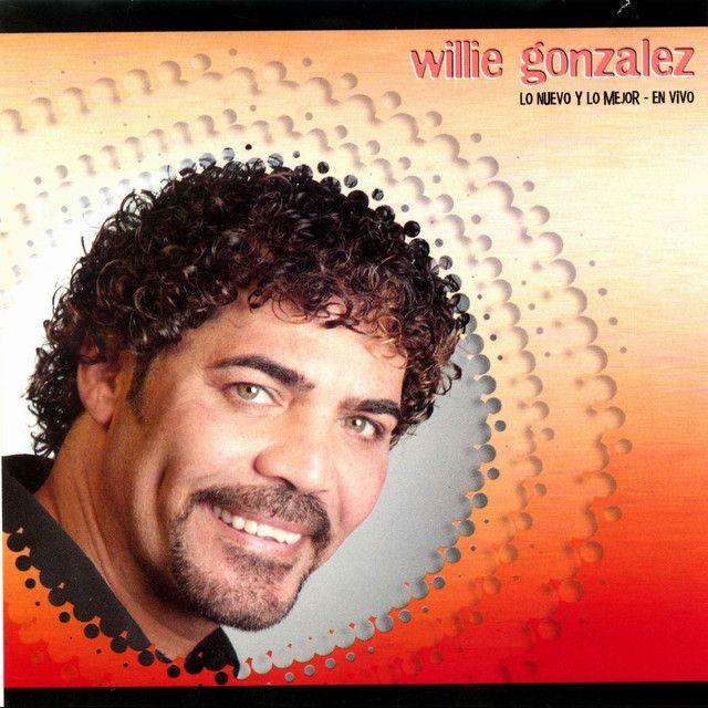 Portada de Álbum "Lo Nuevo y Lo Mejor - En Vivo", de Willie Gonzalez
