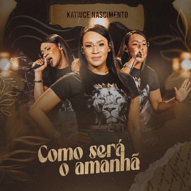 Portada de Sencillo/EP "Como Será o Amanhã", de Katiuce Nascimento