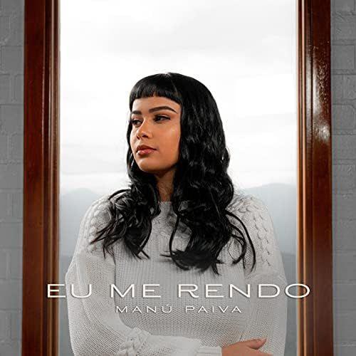 Portada de Sencillo/EP "Eu Me Rendo", de Manú Paiva