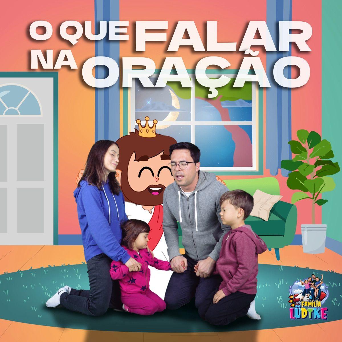 Portada de Sencillo/EP "O Que Falar Na Oração", de Família Lüdtke