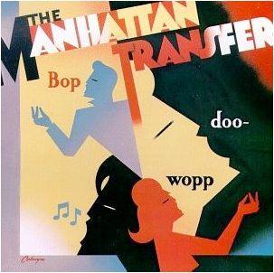 Capa do Álbum "Bop Doo-wopp", de The Manhattan Transfer