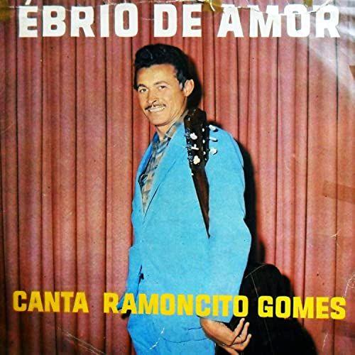 Portada de Álbum "Ébrio De Amor", de Ramoncito Gomes
