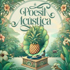 Capa do Álbum "Poesia Acústica", de Pineapple