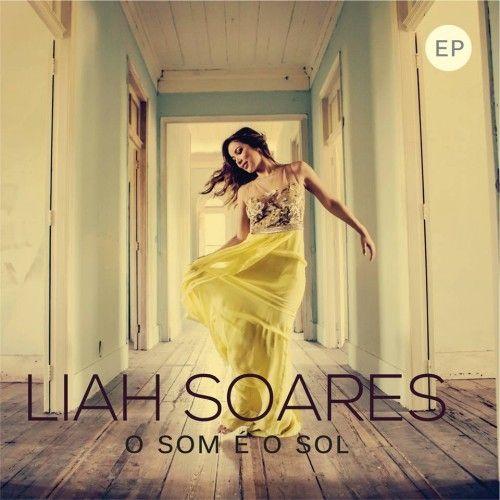 Portada de Sencillo/EP "O Som é o Sol", de Liah Soares