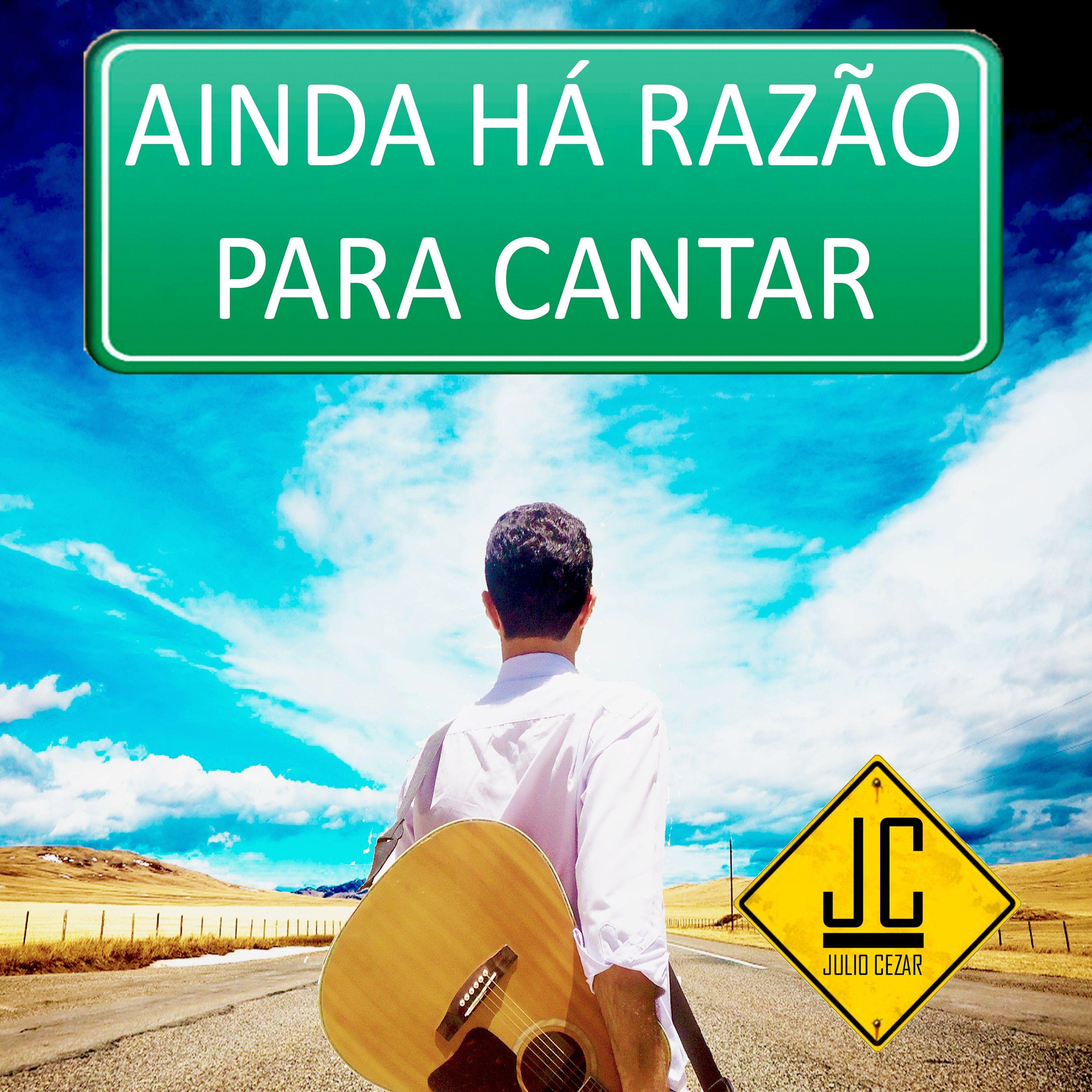 Portada de Álbum "Ainda Há Razão Para Cantar", de Julio Cezar Cindra