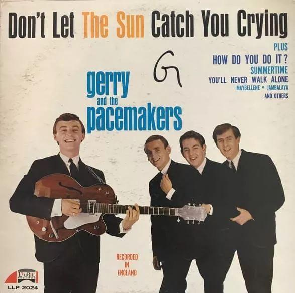 Portada de Álbum "Don't Let The Sun Catch You Crying", de Gerry And The Pacemakers
