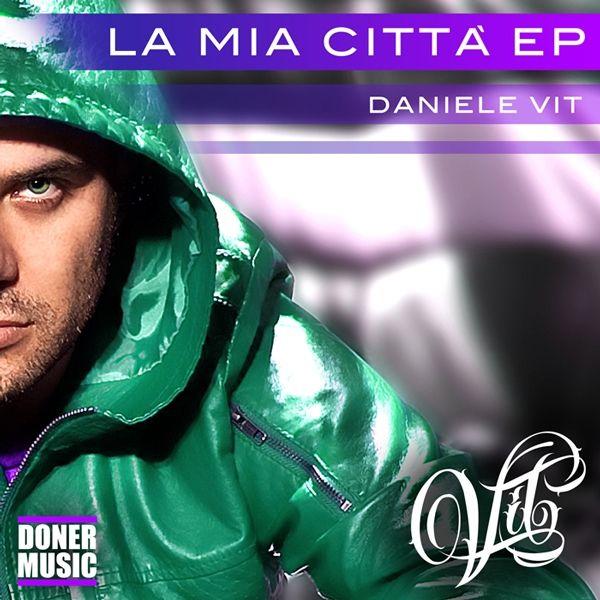 Capa do Single/EP "La Mia Città", de Daniele Vit