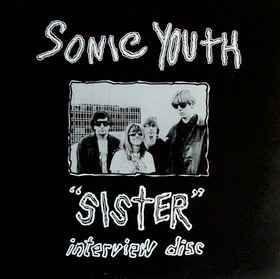 Portada del álbum ""Sister" Interview Disc", de Sonic Youth