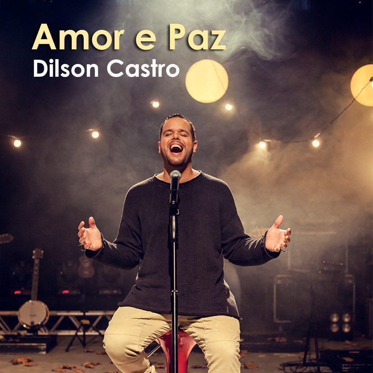 Capa do Single/EP "Amor e Paz", de Dilson Castro