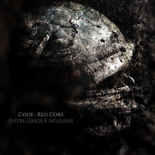 Portada de Sencillo/EP "Entre Ossos e Agulhas", de Code: Red Core