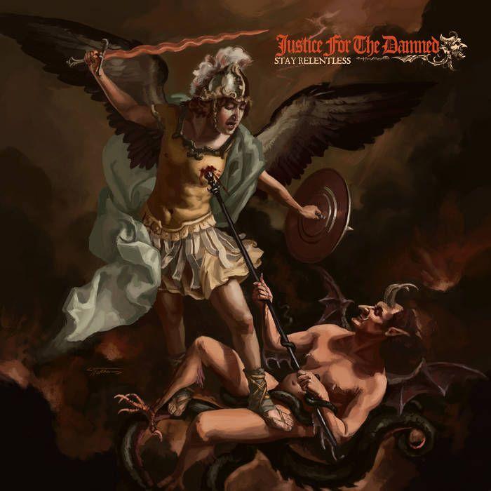 Album cover of "Stay Relentless" by Justice For The Damned