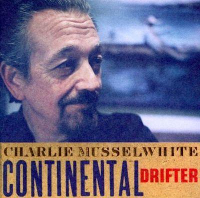 Portada de Álbum "Continental Drifter", de Charlie Musselwhite