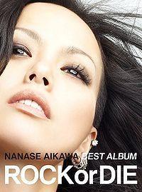 Capa do álbum "ROCK or DIE", de Nanase Aikawa