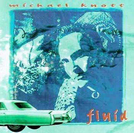Portada de Álbum "Fluid", de Michael Knott
