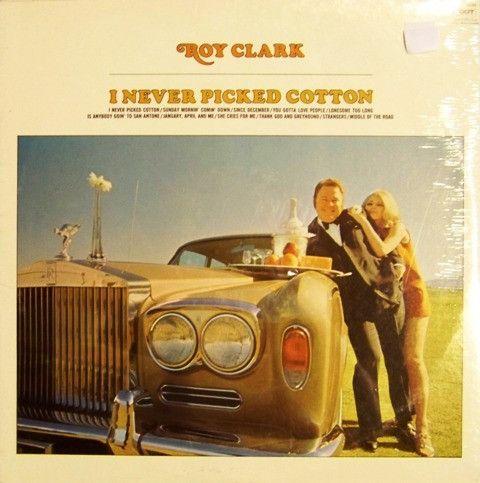 Capa do álbum "I Never Picked Cotton", de Roy Clark