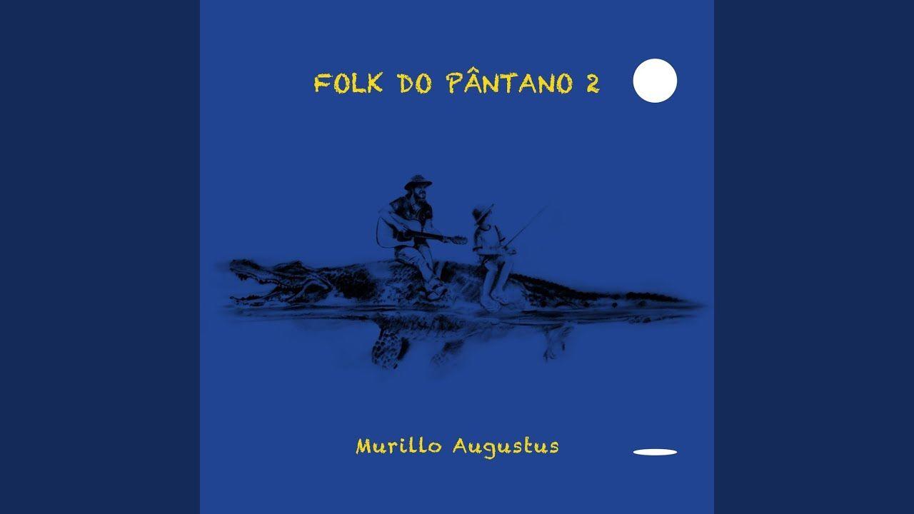 Capa do Álbum "Folk do Pântano 2", de Murillo Augustus