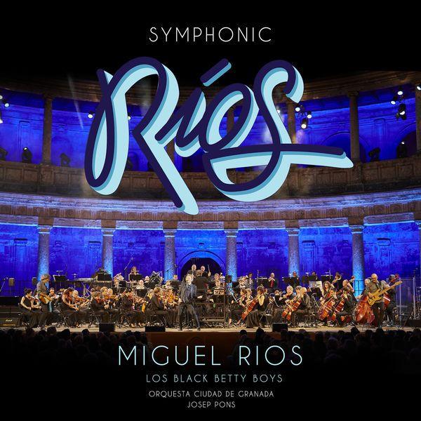Album cover of "Symphonic Ríos" by Miguel Rios