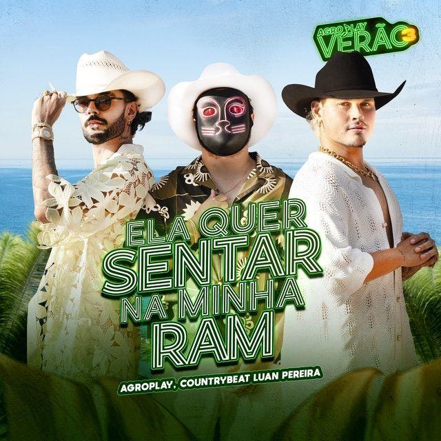 Capa do Single/EP "Ela Quer Sentar na Minha Ram (part. CountryBeat e Luan Pereira)", de AgroPlay