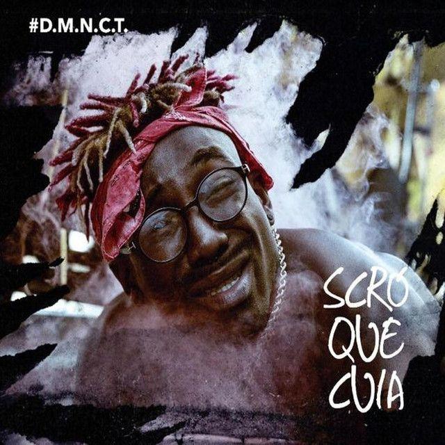 Portada de Álbum "#D.M.N.C.T.", de Scró Que Cuia