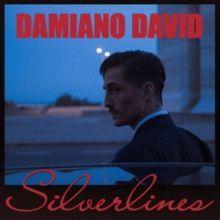 Single/EP cover of "Silverlines" by Damiano David