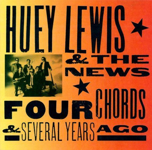 Portada de Álbum "Four Chords & Several Years Ago", de Huey Lewis and The News