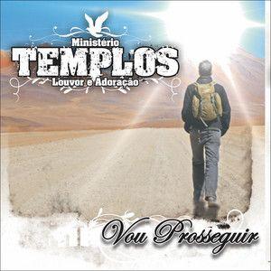 Album cover of "Vou Prosseguir (part. Carlinhos Templos)" by Ministério Templos Louvor e Adoração