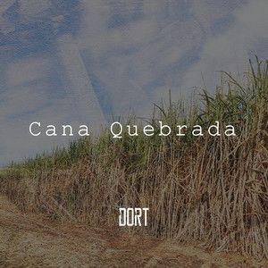 Portada de Sencillo/EP "Cana Quebrada", de Banda Dort