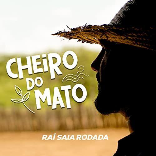 Portada de Sencillo/EP "Cheiro do Mato", de Raí Saia Rodada