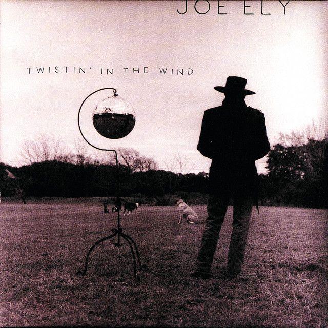 Album cover of "Twistin' In The Wind" by Joe Ely