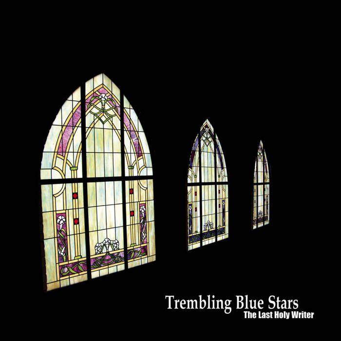 Portada de Álbum "The Last Holy Writer", de Trembling Blue Stars