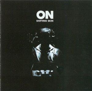 Capa do Álbum "Shifting Skin", de On