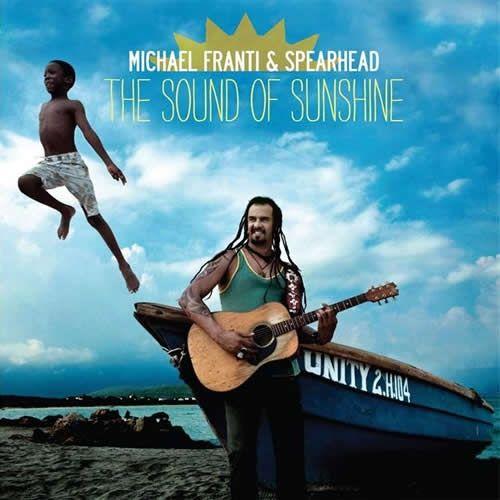 Album cover of "The Sound of Sunshine" by Michael Franti & Spearhead