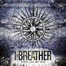 Portada de Álbum "These Are My Sins ", de I The Breather
