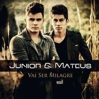 Capa do Álbum "Vai Ser Milagre", de Junior e Mateus