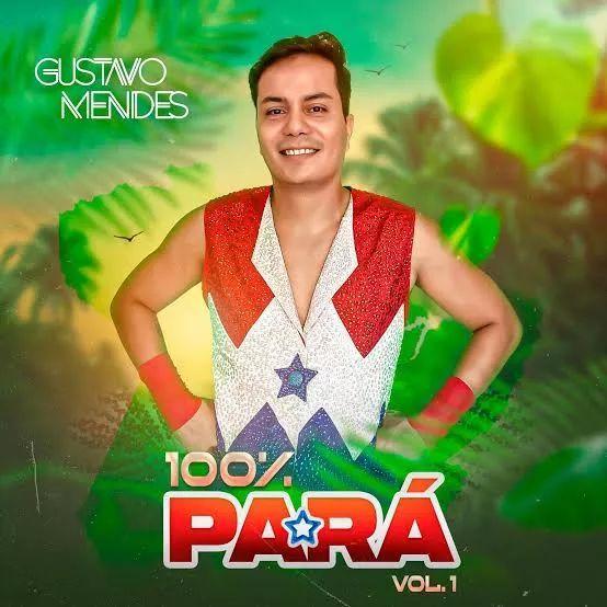 Portada de Sencillo/EP "100% Pará - Vol. 01", de Gustavo Mendes