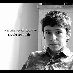 Portada de Álbum "A Fine Set Of Fools", de Nicole Reynolds