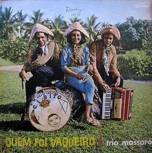 Capa do Álbum "Quem Foi Vaqueiro", de Trio Mossoró