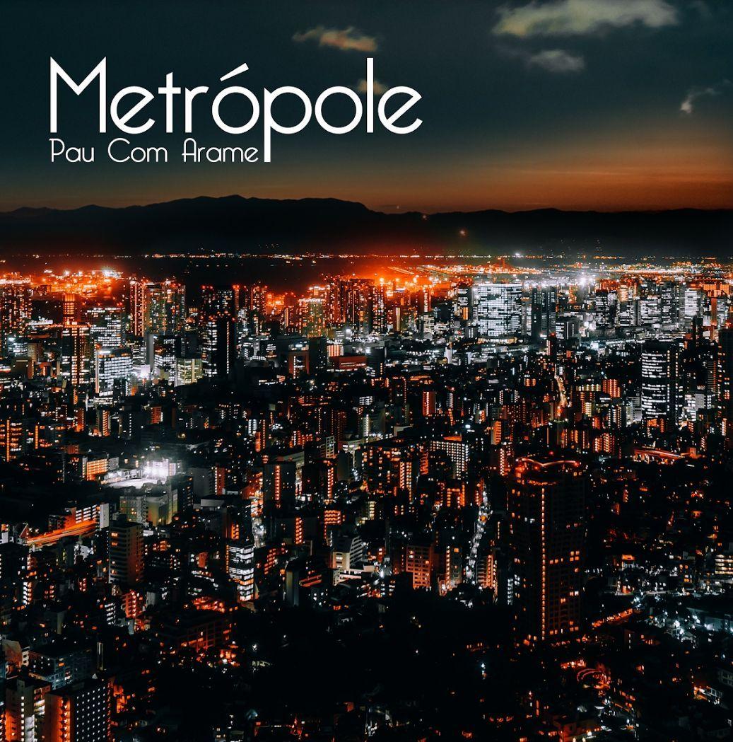 Portada de Álbum "Metrópole", de Pau Com Arame